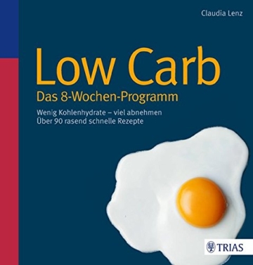 Low Carb - Das 8-Wochen-Programm: Wenig Kohlenhydrate - viel abnehmen - 1